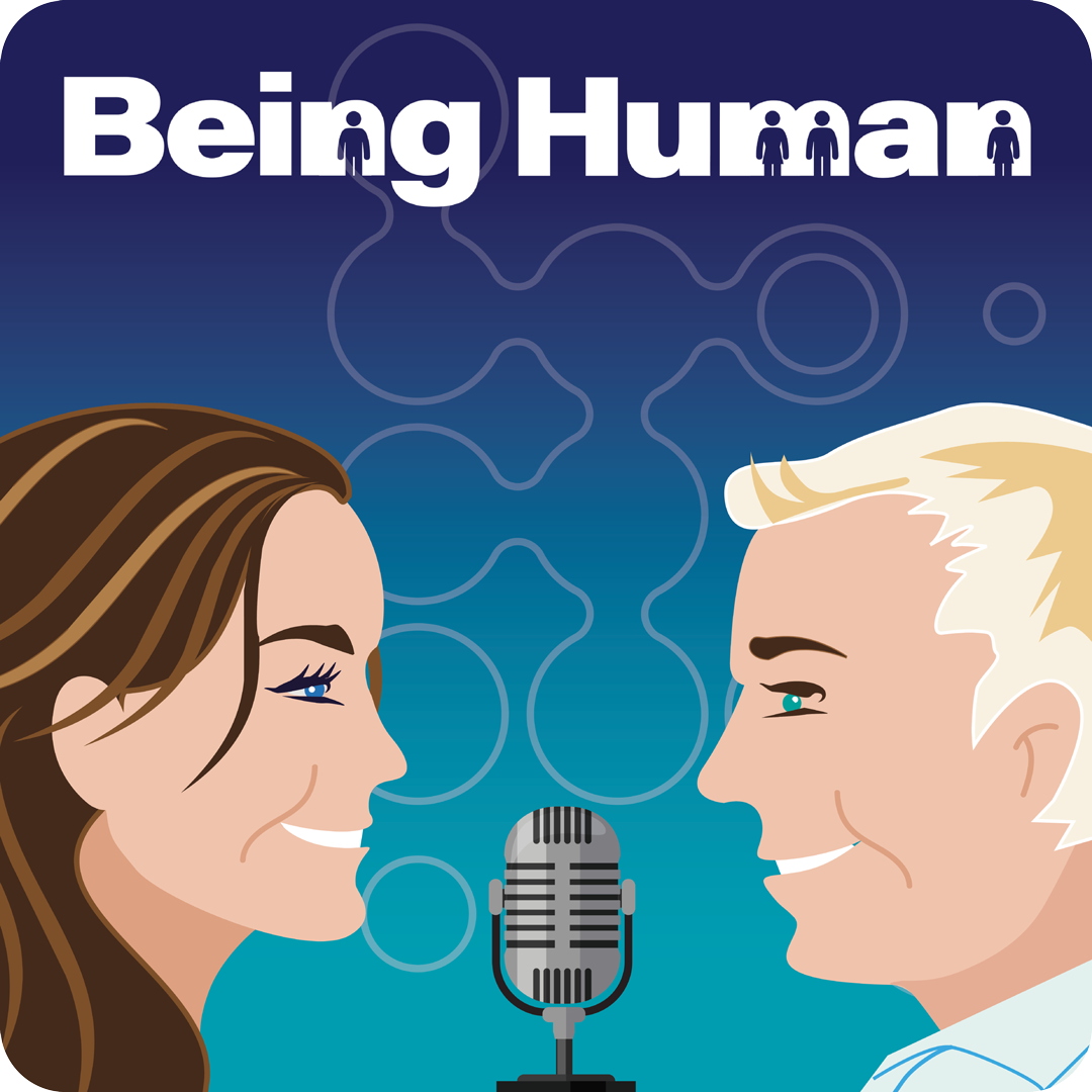 Being Human Podcast, leadership and engagement